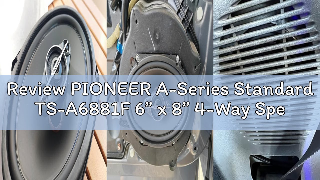 Review PIONEER A-Series Standard TS-A6881F 6” x 8” 4-Way Speakers (Pair) – 350W Max, Balanced Sound
