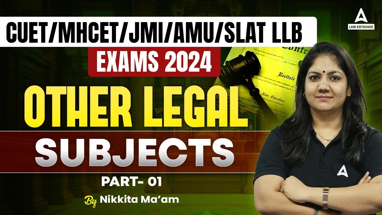 Other Legal Subjects | CUET PG LLB /MHCET/JMI/AMU/SLAT LLB Exams 2024 | Class-1
