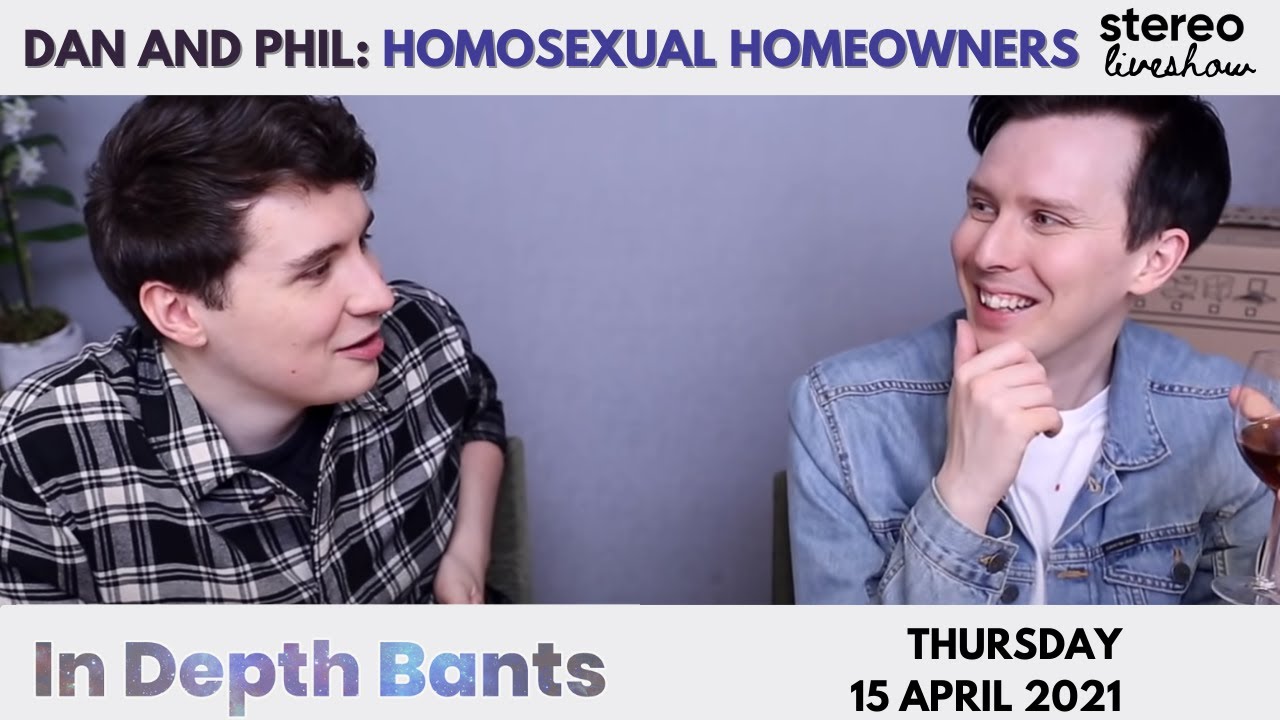Homosexual Homeowners: Dan and Phil Stereo Liveshow 04/15/21 (Audio Only)