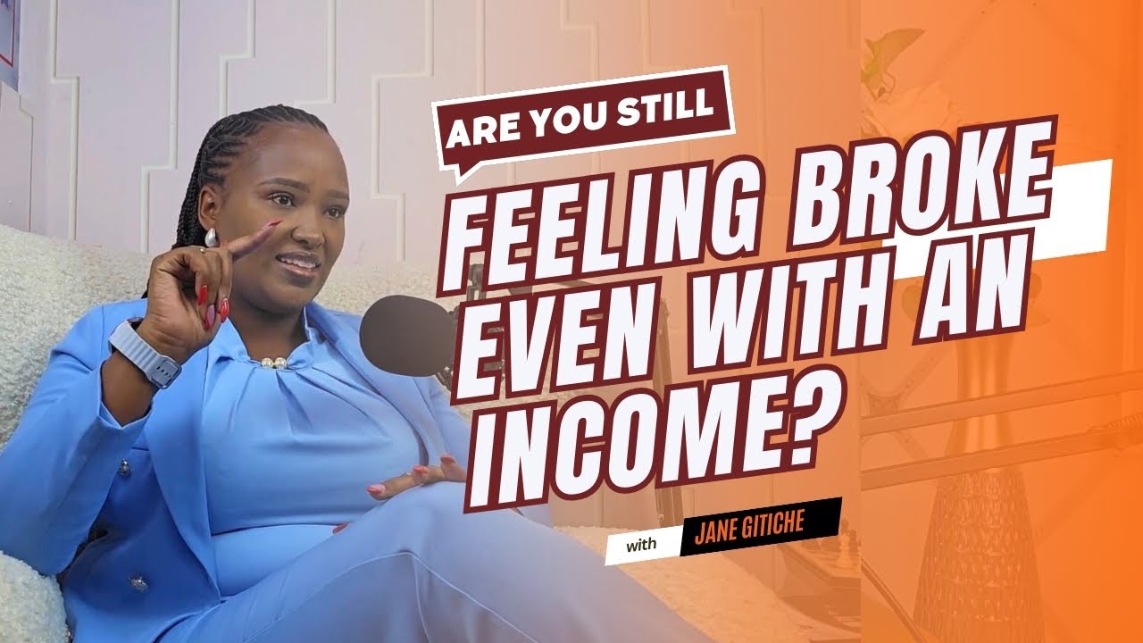 ARE YOU STILL FEELING BROKE EVEN WITH AN INCOME?