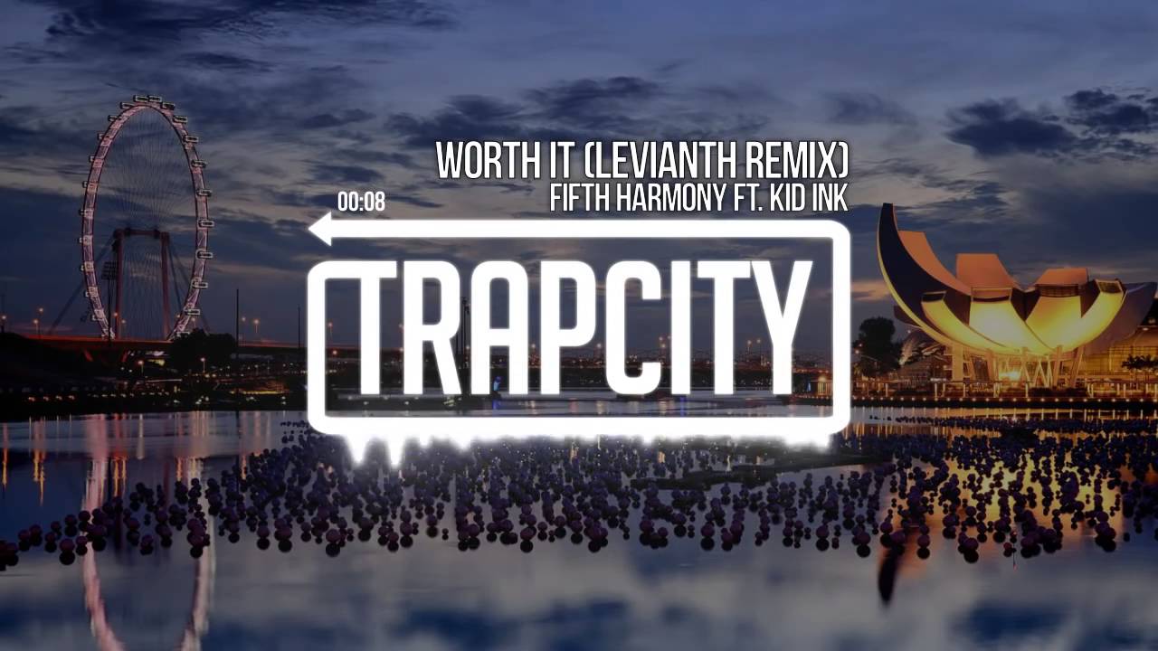 Worth It (levianth Remix) fifth harmony.ft.kiD ink