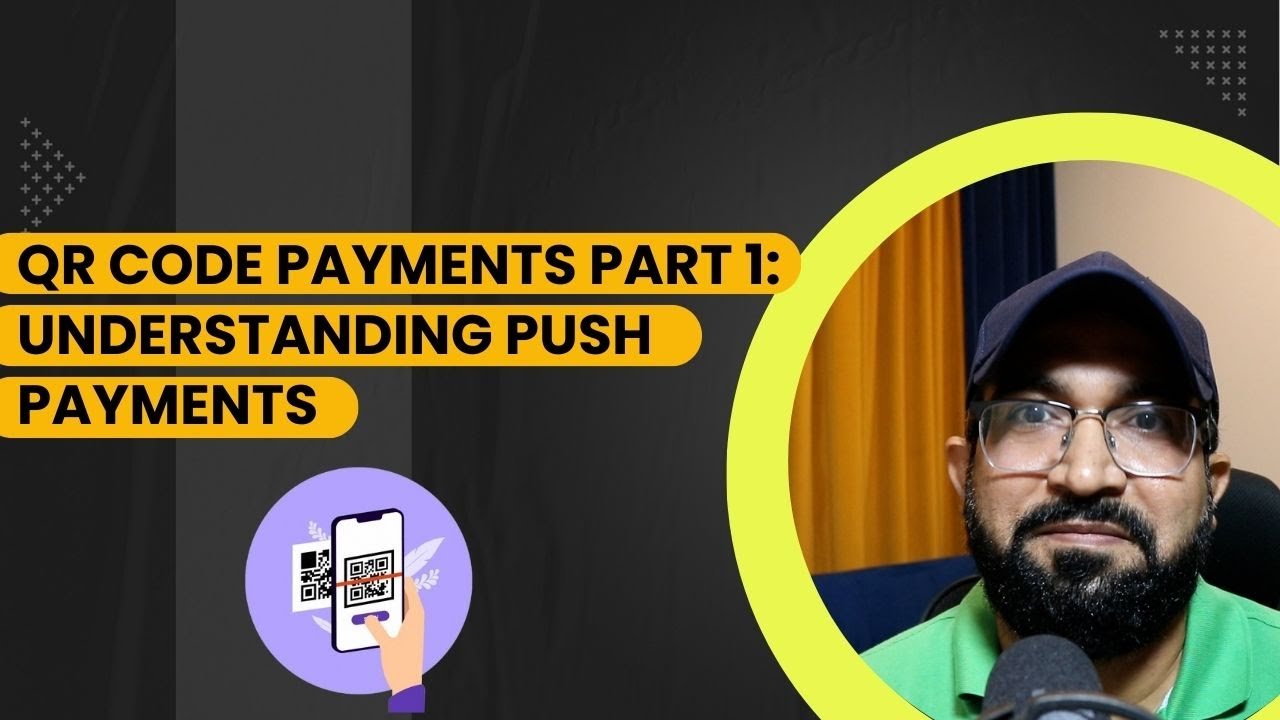 QR Code Payments Part 1: Understanding Push Payments  | Payment Domain Interview Questions