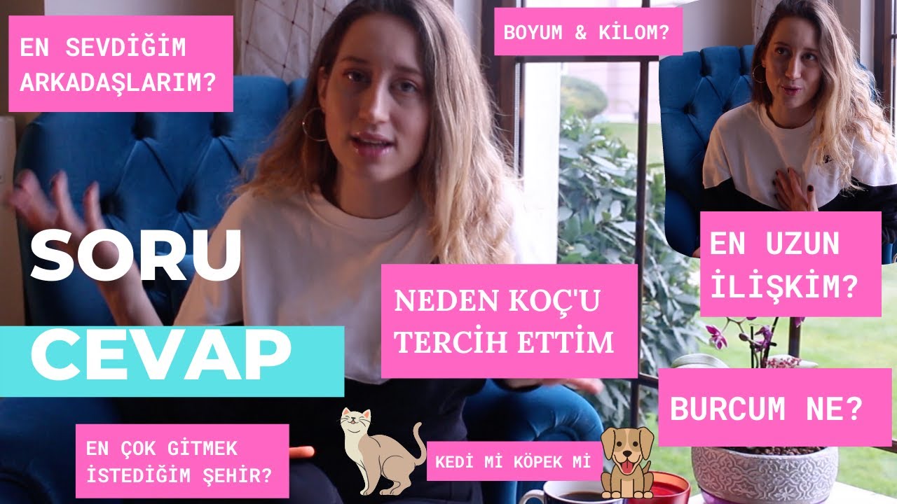 Q&A | BOYUM VE KİLOM? BURCUM NE? NEDEN KOÇ ÜNİVERSİTESİ'Nİ TERCİH ETTİM?