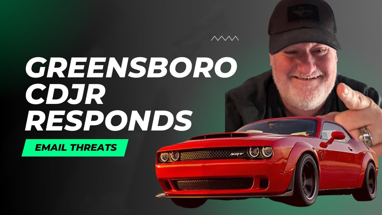 Greensboro CDJR Responds Via Email, Says Videos Don’t Matter, Makes Threats😳