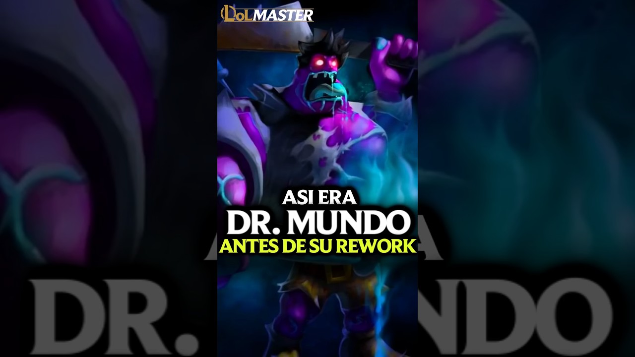 Así era Dr Mundo antes de su Rework
