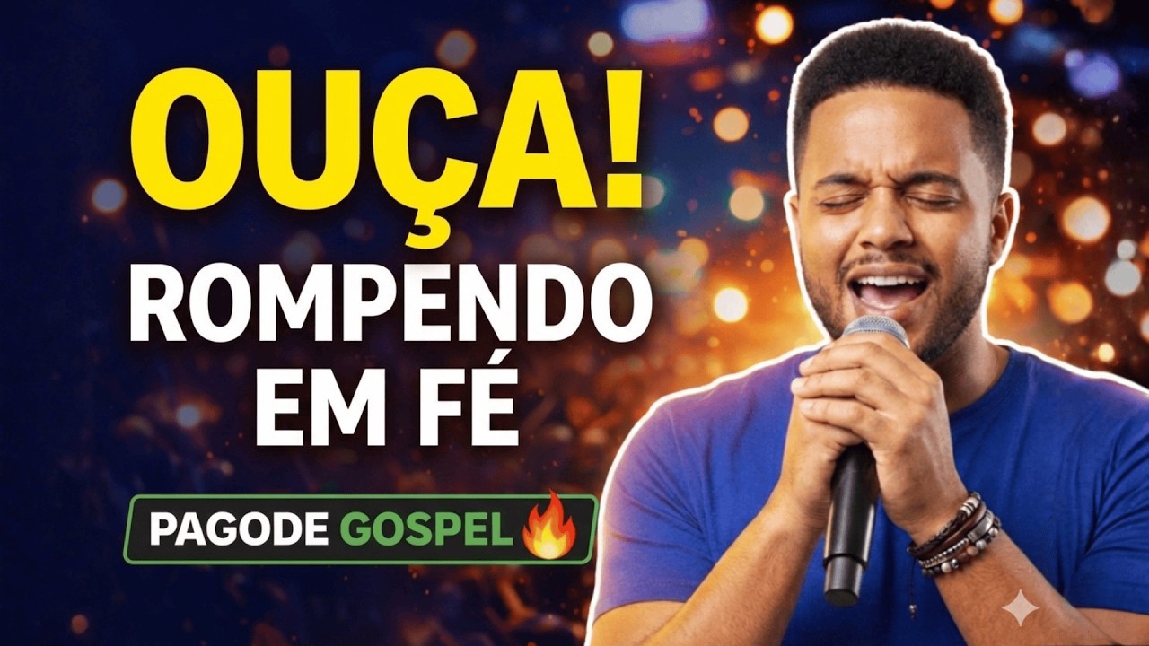 Rompendo em Fé  | Pagode Gospel (Versão Inédita)