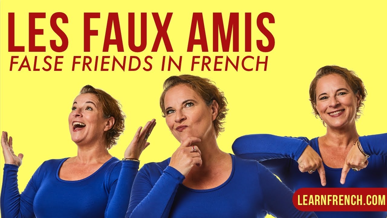 25 French Words that DON'T MEAN what you think they mean