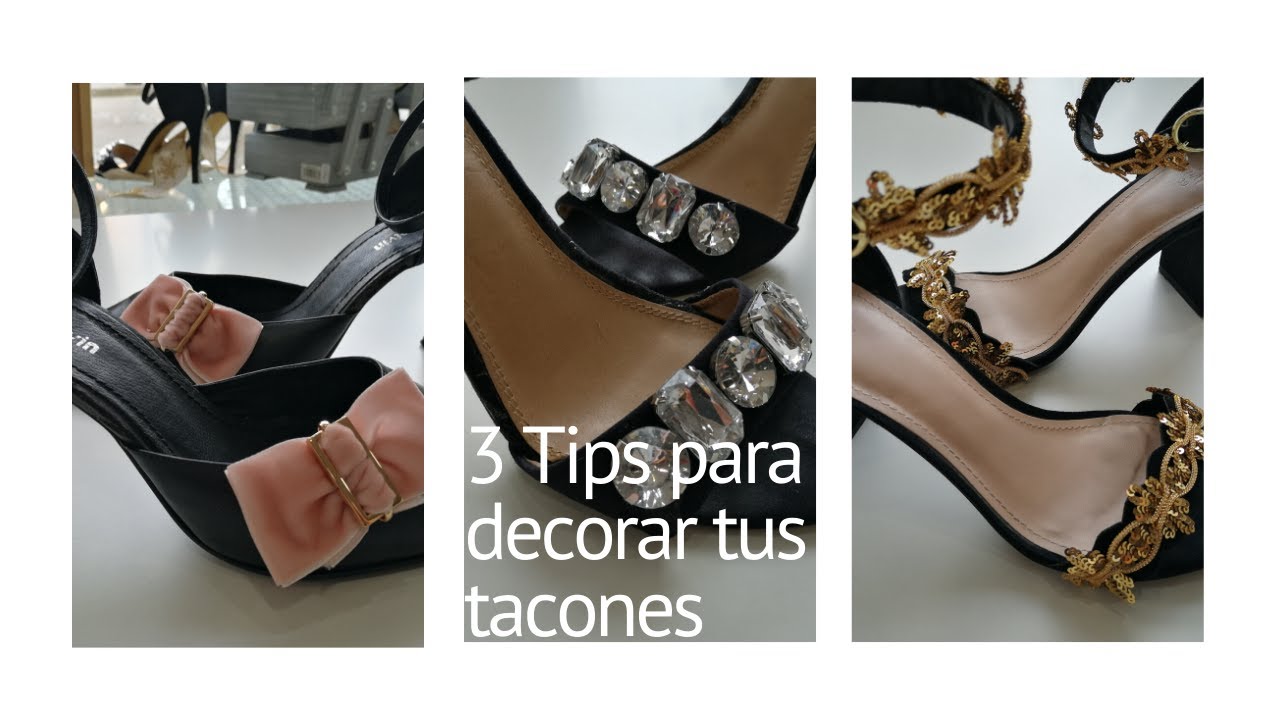 DIY Tips Como decorar tus mejores tacones y zapatos de vestir.