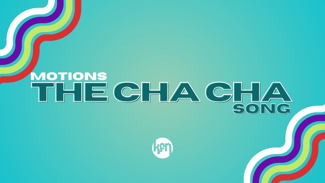 Motions The Cha cha Song