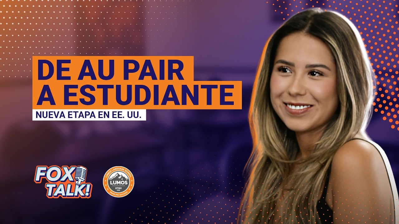 FOX TALK | De Au Pair a Estudiante en Estados Unidos | Valentina Munoz