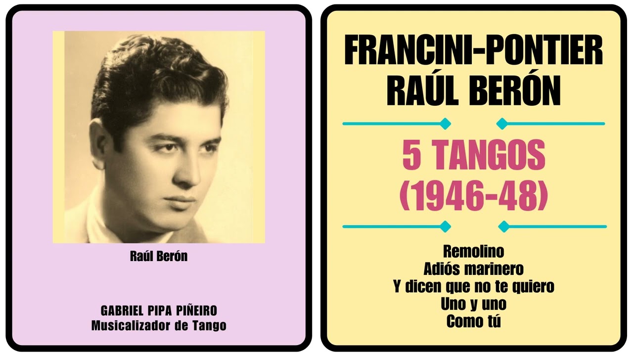 Francini-Pontier 5 Tangos con Ra&uacute;l Ber&oacute;n (1946-48) Gabriel Pipa Pi&ntilde;eiro Musicalizador