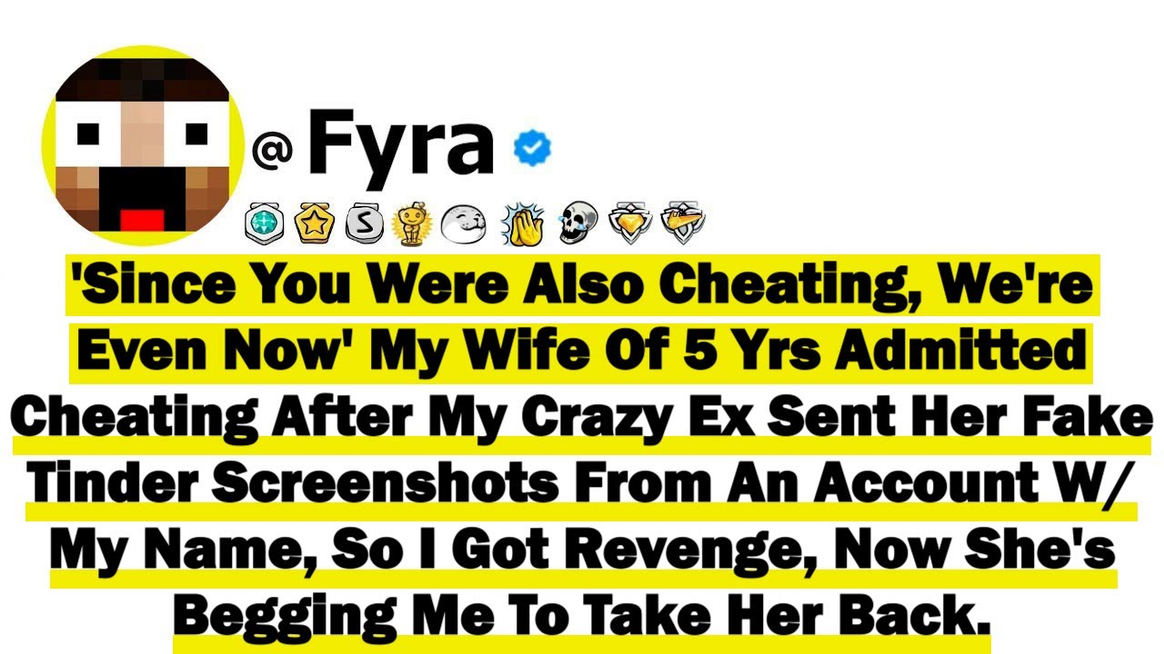 'Since You Were Also Cheating, We're Even Now' My Wife Of 5 Yrs Admitted Cheating After My Crazy Ex