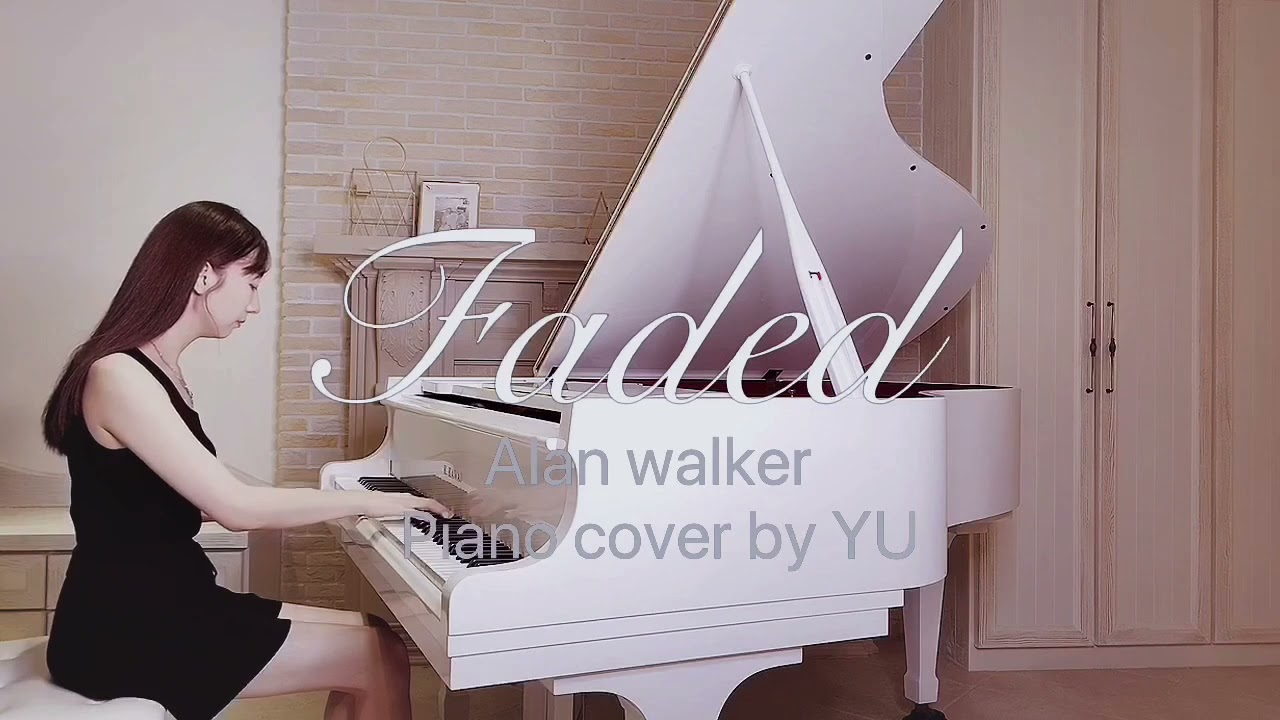 Alan Walker-Faded piano cover by YU | YU piano 微笑音樂