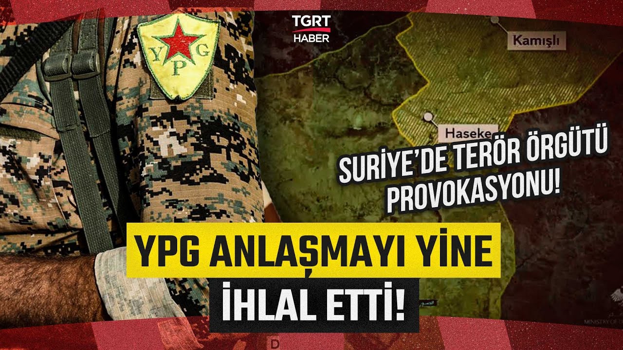 YPG Ateşkesi Yine İhlal Etti! Suriye'de Terör Örgütü Provokasyonu - TGRT Haber