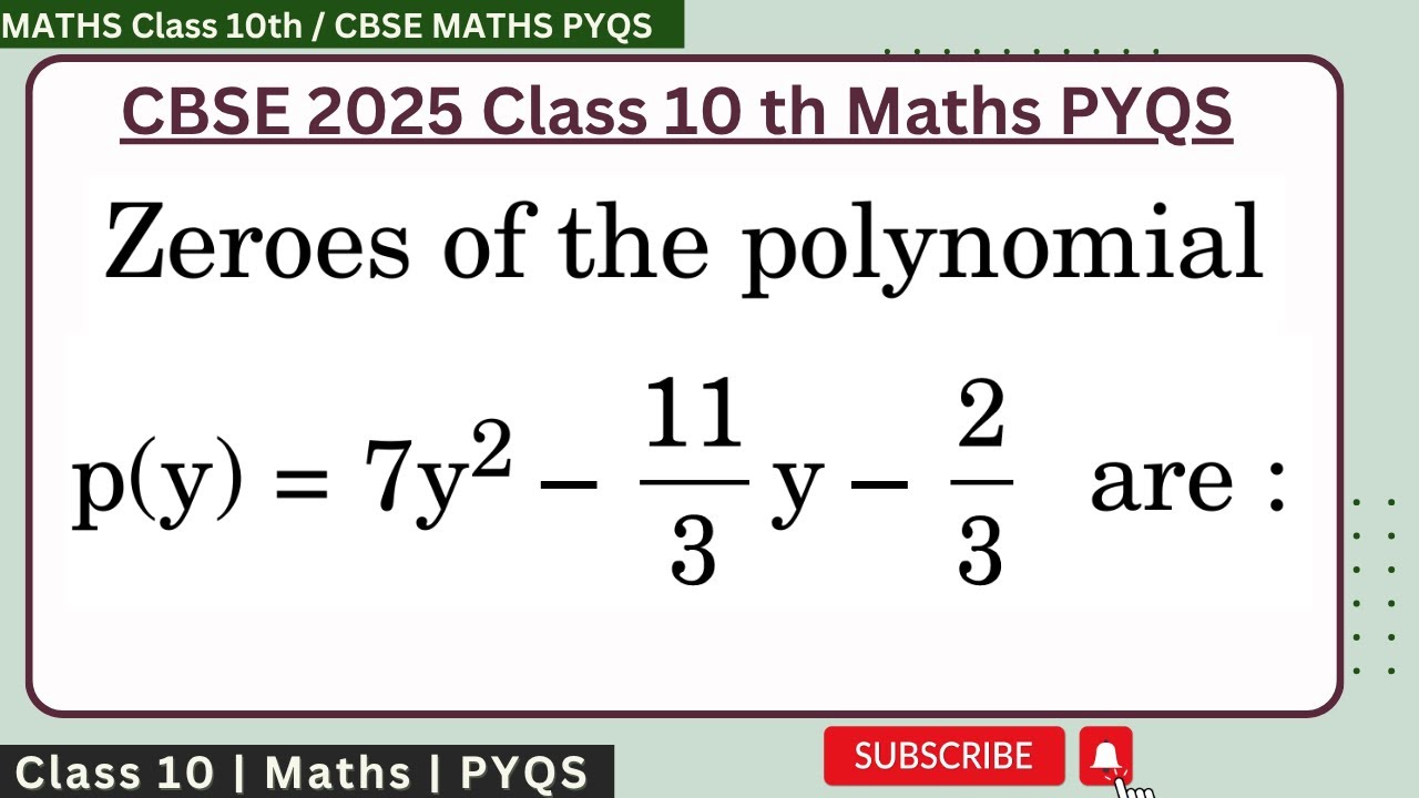 Zeroes of the polynomial p(y)=7y&sup2;-(11/3)y -2/3 are #cbse #cbse2025paper