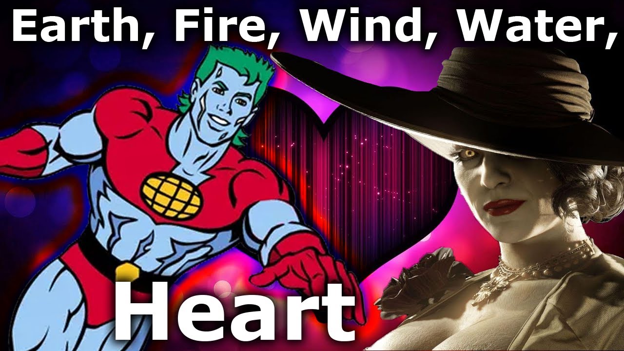 Earth, Fire, Wind, Water, Heart...
