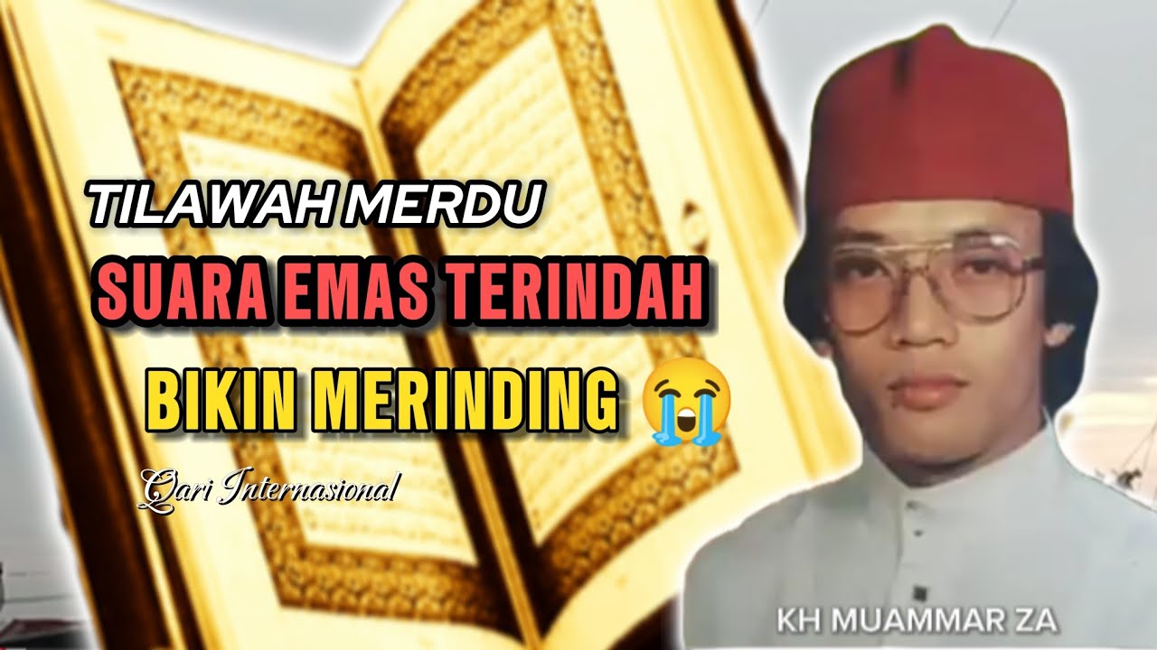 TILAWAH SUPER MERDU suara emas terindah bikin merinding Kh Muammar Za qari internasional