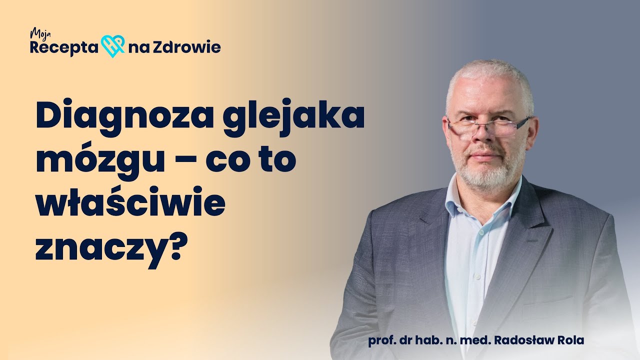Diagnoza glejaka mózgu – co to właściwie znaczy?