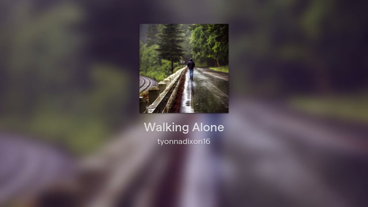Walking Alone