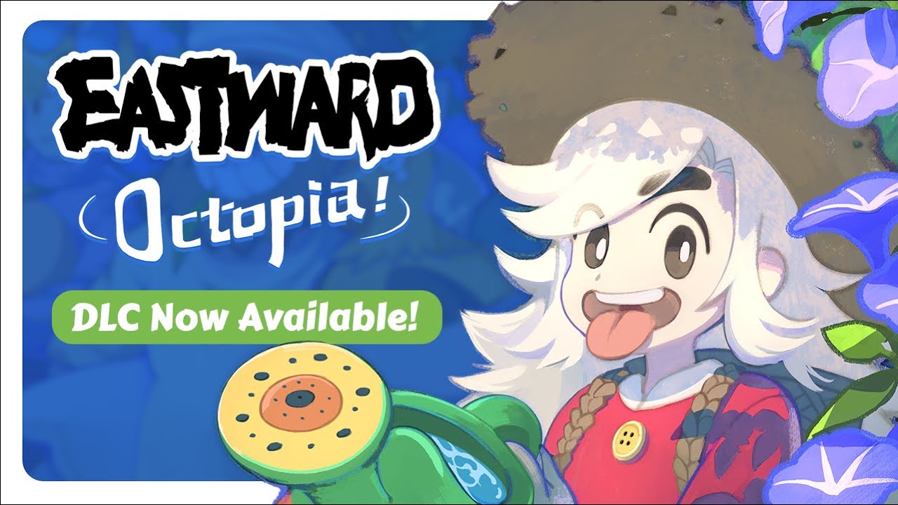 Eastward: Octopia DLC - Available Now on PC & Nintendo Switch!
