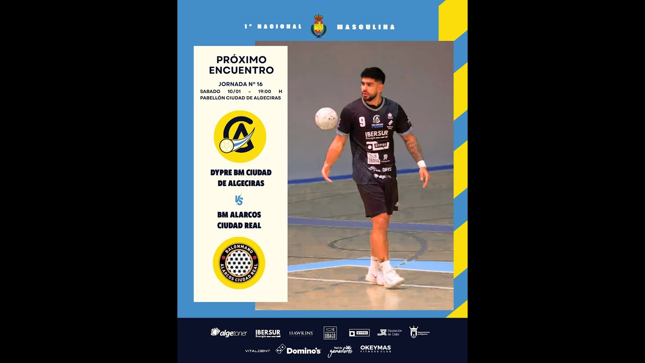 1a Nacional 🚹 - 10/01 - 19:00 - DYPRE BM CIUDAD DE ALGECIRAS 🆚 BM ALARCOS CIUDAD REAL