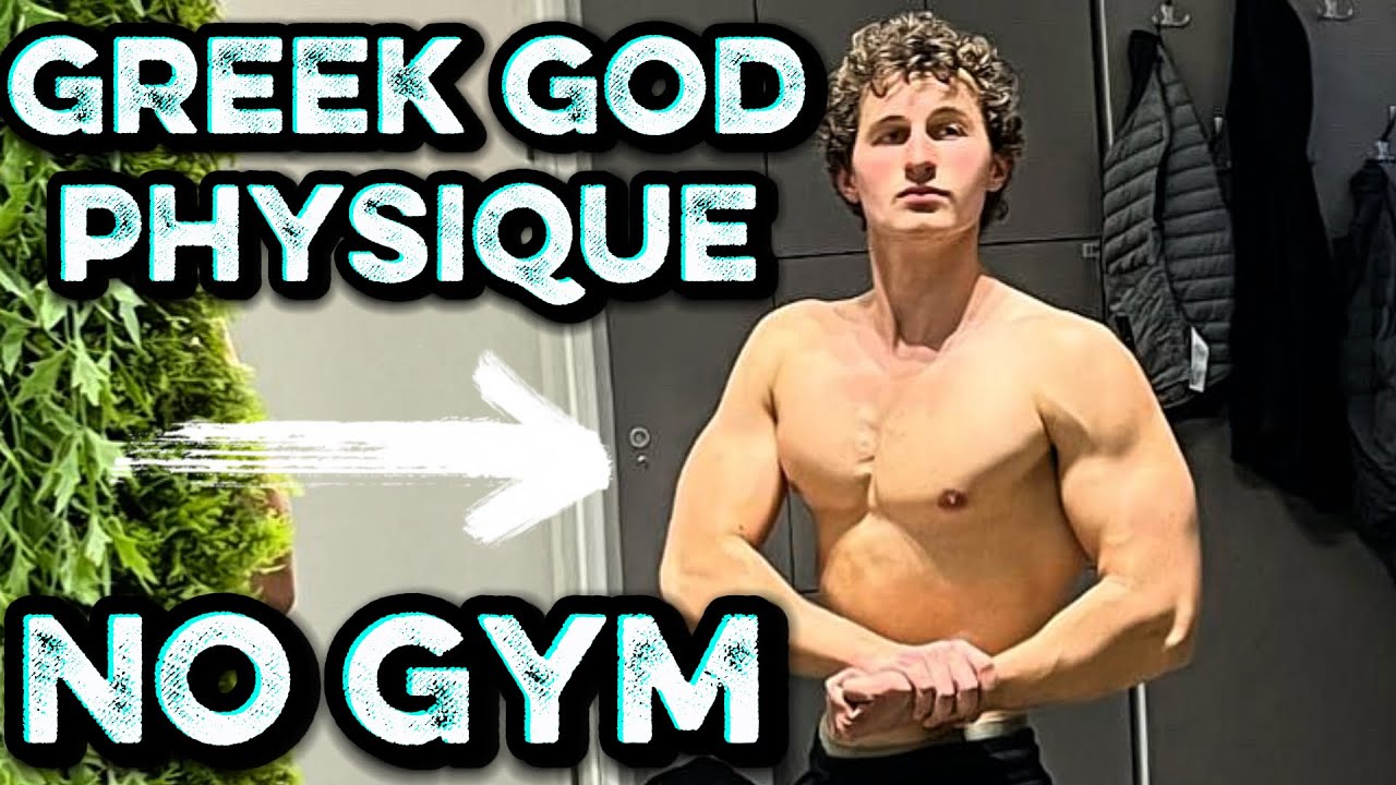How to Build a Greek God Physique Until Summer (No Gym)
