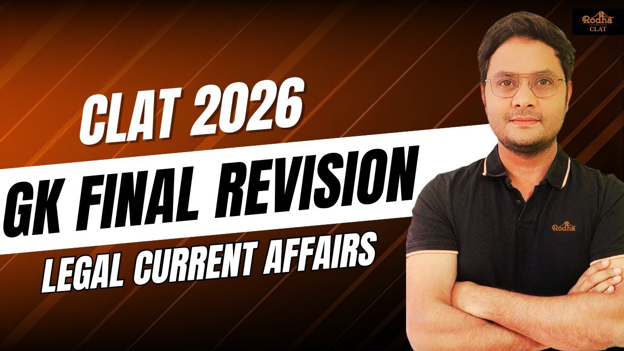 Legal Current Affairs You MUST Revise Before CLAT 2026! | Last 48 Hours Strategy | Jan–Dec