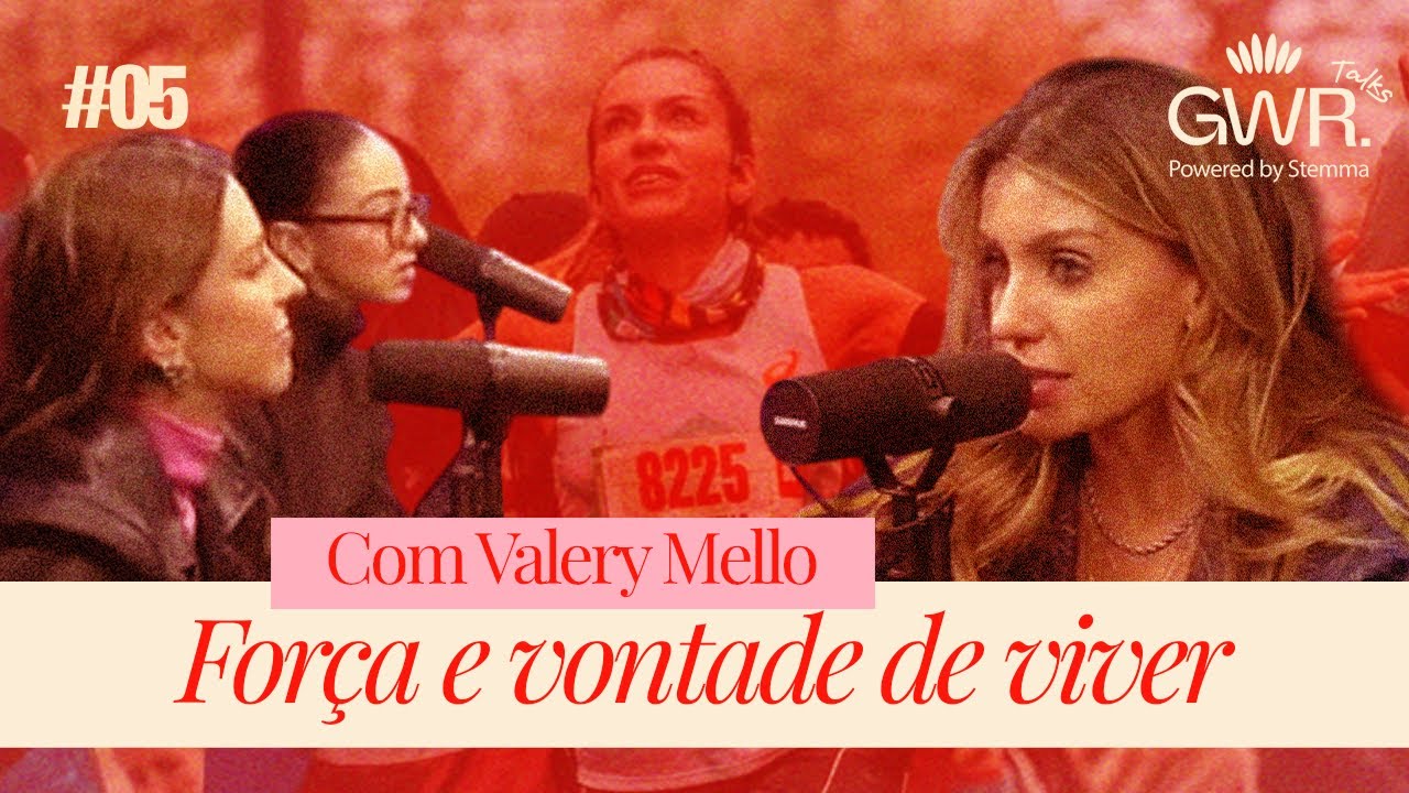 EP.05 - For&ccedil;a e vontade de Viver com Valery Mello | Girls Who Run by Stemma