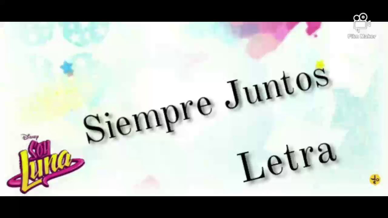 Soy Luna 2 - Siempre Juntos (Letra/Lyrics)