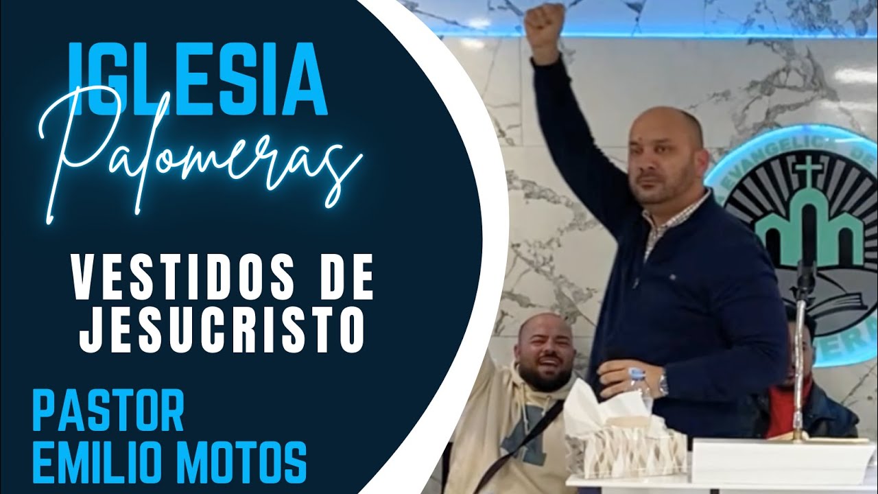 Pastor Emilio Motos ''VESTIDOS DE JESUCRISTO''