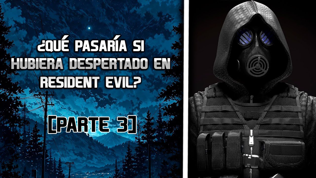 ¿Qué pasaría si hubiera despertado en Resident Evil? Parte 3