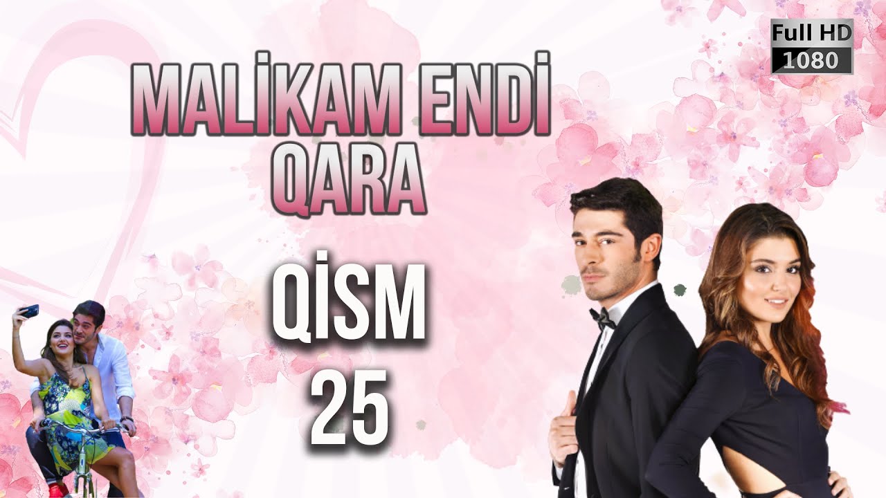Malikam Endi Qara 25.Qism - ᴴᴰ