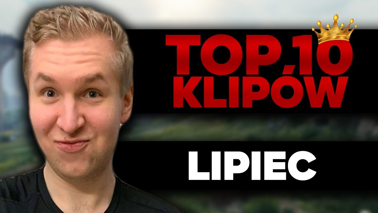 NAJPOPULARNIEJSZE KLIPY w LIPCU  →  2023
