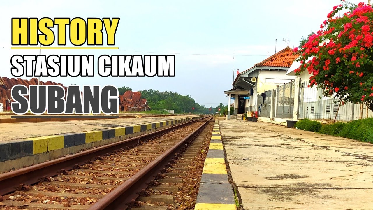 STASIUN CIKAUM Subang ~ Stasiun Kecil Sejuta Cerita
