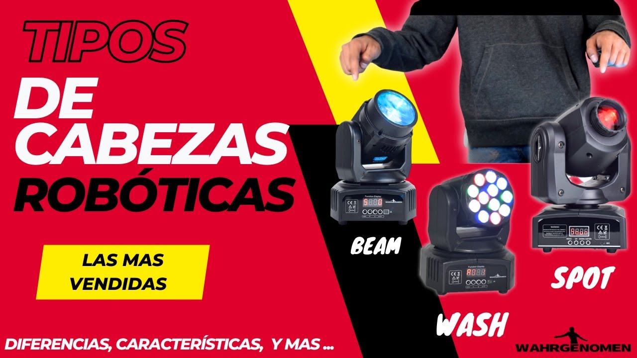 Tipos De Cabezas Rob&oacute;ticas M&oacute;vi/ Comparaci&oacute;n Y Funci&oacute;n  BEAM/WASH/SPOT Marca: Wahrgenomen