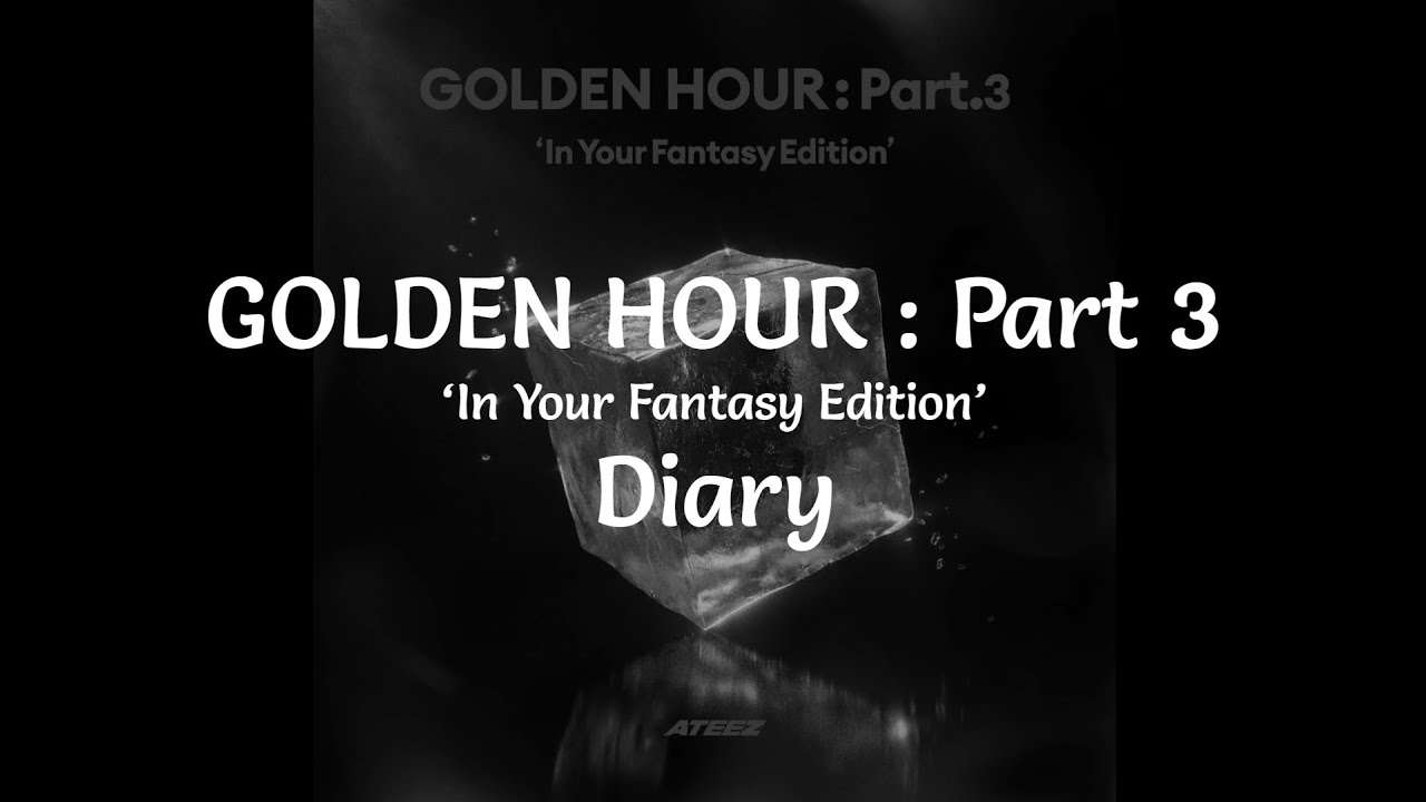 ATEEZ - GOLDEN HOUR : Part.3 'In Your Fantasy Edition' Diary (Narrated)
