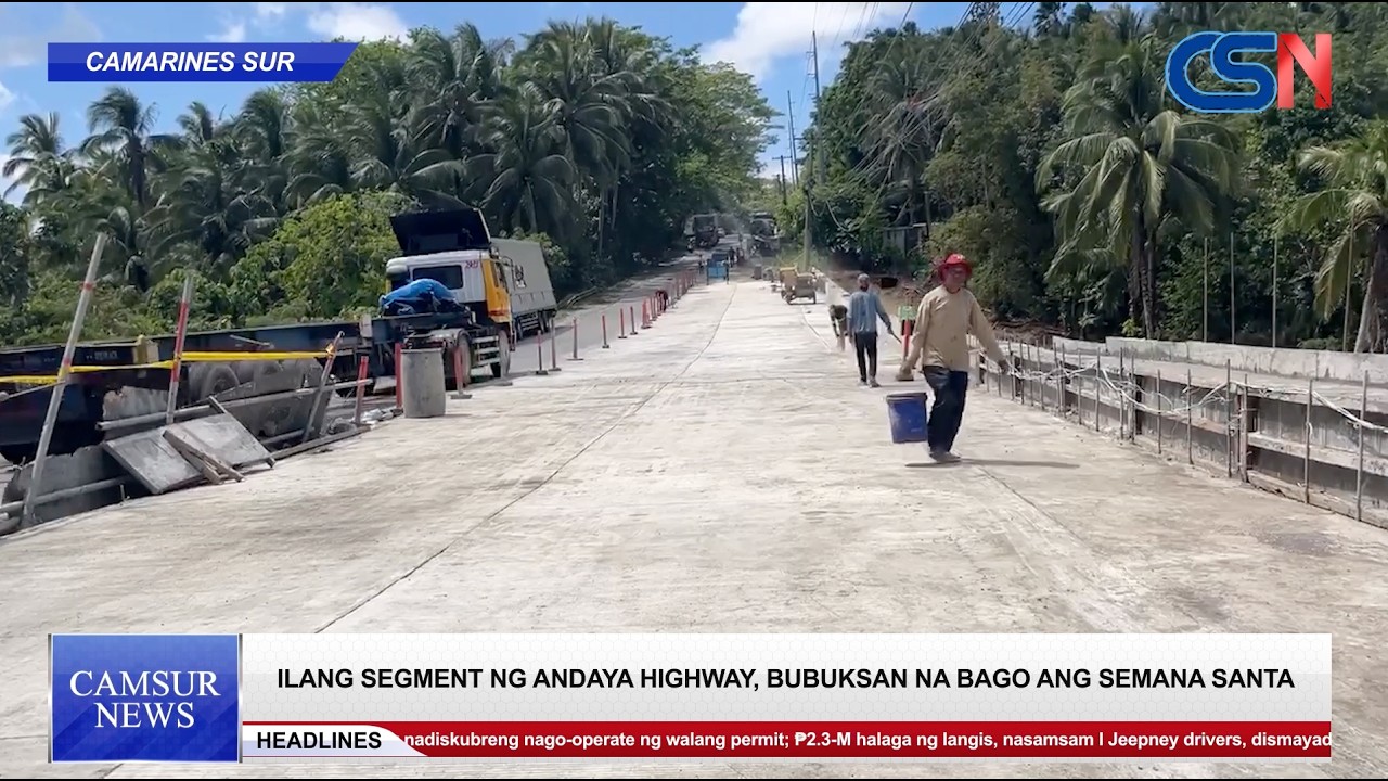 Ilang segment ng Andaya Highway, bubuksan na bago ang semana santa