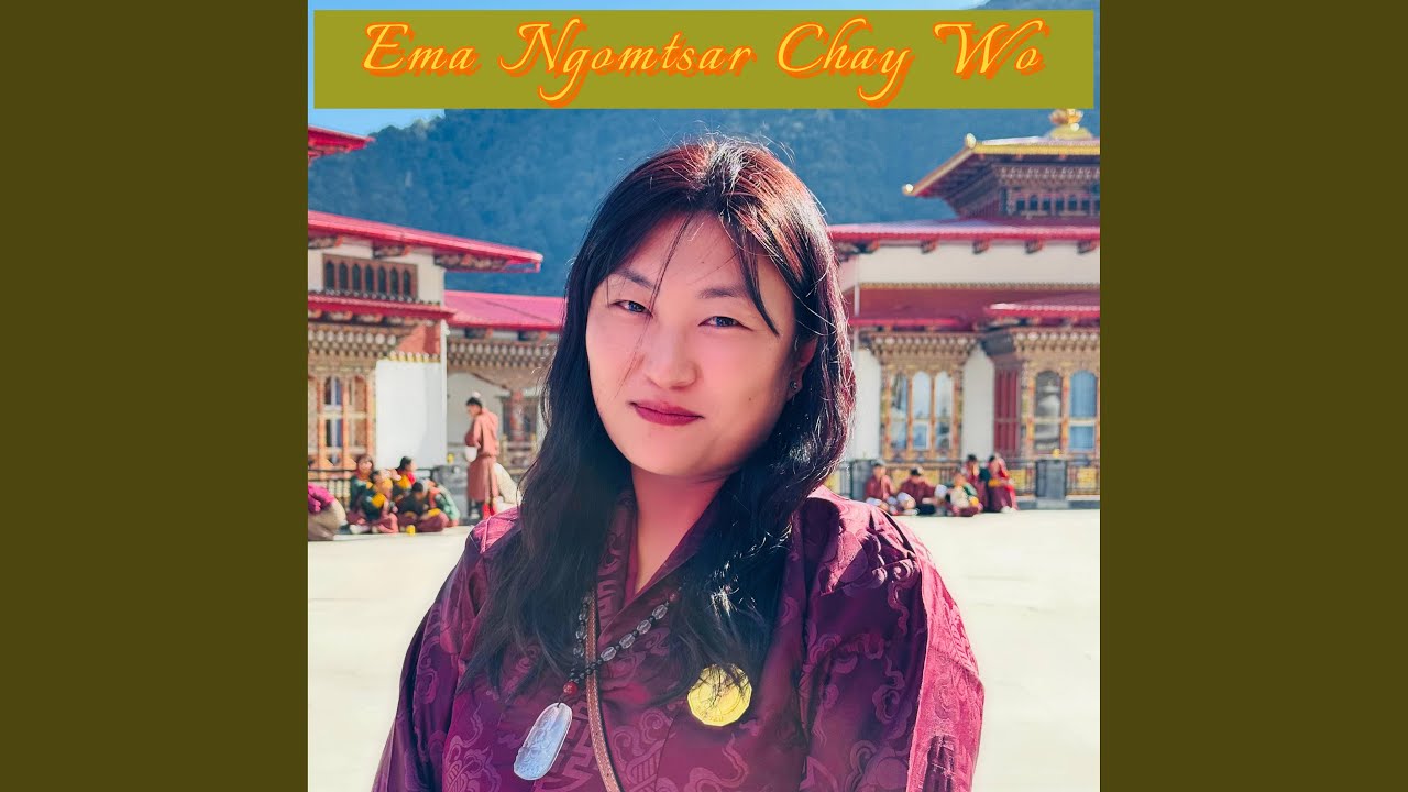 Ema Ngom Tsar Chay Wo : SUNGTSOM