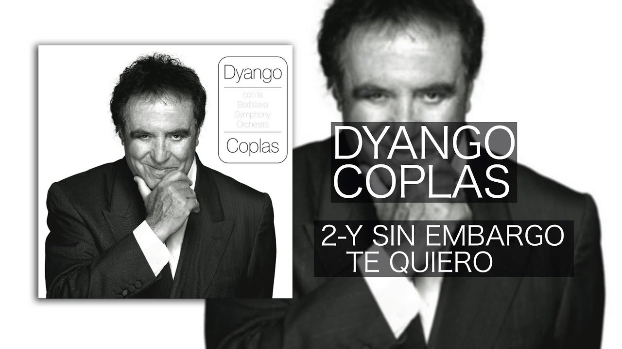 Dyango - Y Sin Embargo Te Quiero