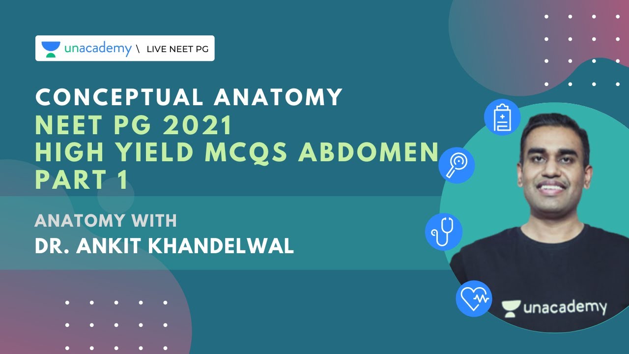 NEET PG 2021 | Integrated Conceptual Anatomy High yield MCQs Abdomen Part 1 | Dr. Ankit Khandelwal
