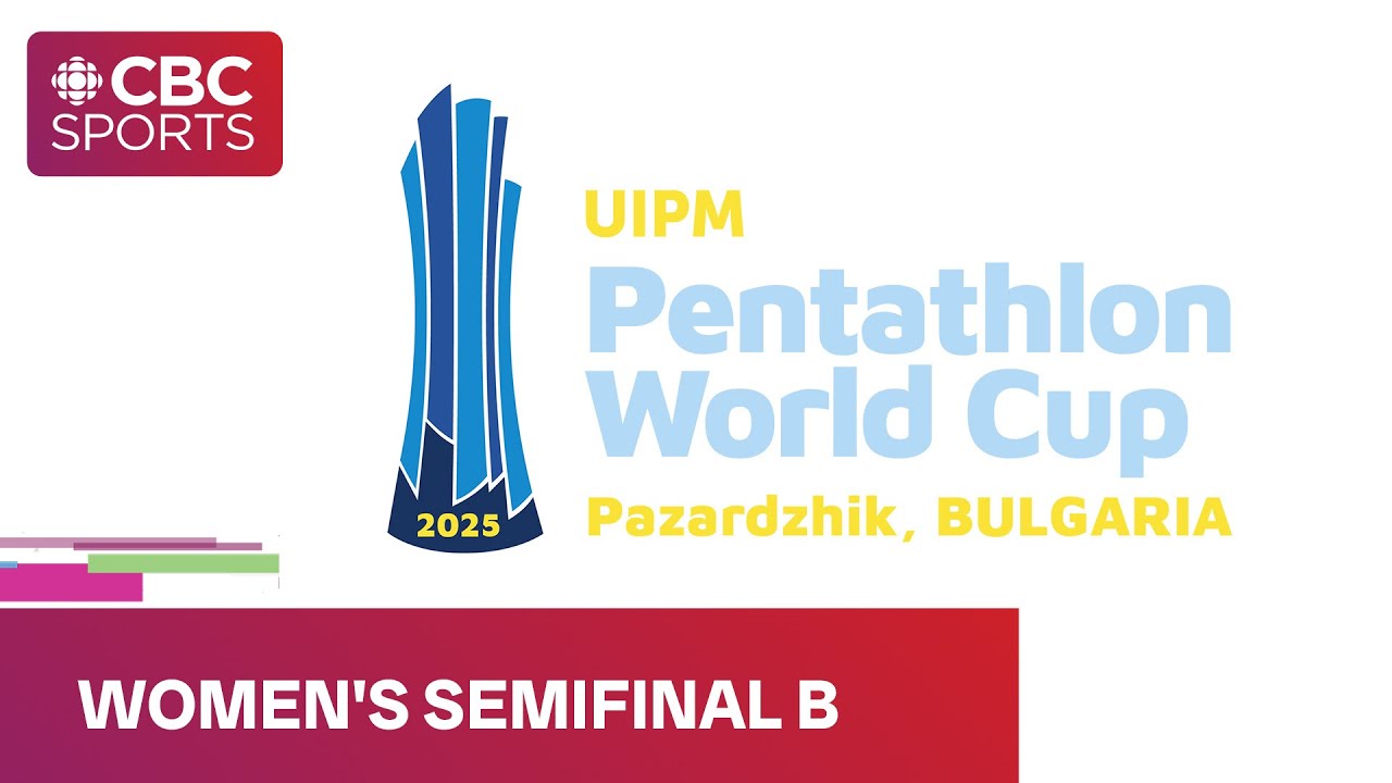 2025 UIPM Modern Pentathlon World Cup: Women's Semifinal B - Pazardzhik | #CBCSports