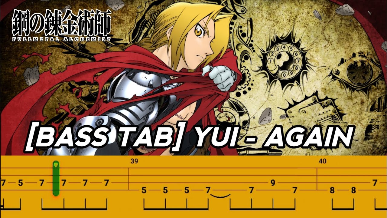[BASS TAB] FULLMETAL ALCHEMIST OST | YUI - AGAIN