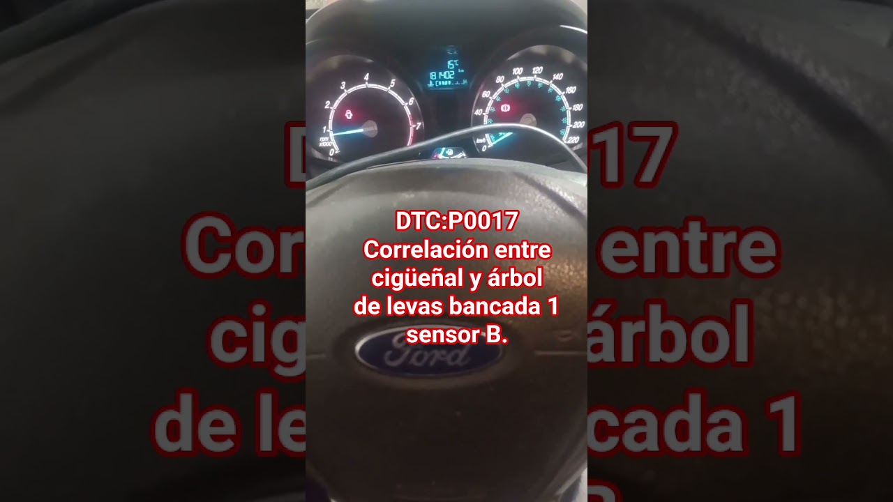 DTC:P0017 Correlacion entre cig&uuml;e&ntilde;al y &aacute;rbol de levas bancada 1 sensor B falla de variador de escape