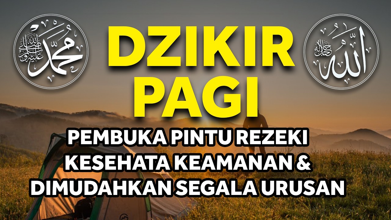 Dzikir Pagi Nabi Muhammad ﷺ | Morning Athkar | أذكار الصباح | Perlindungan & Ketenangan Hati