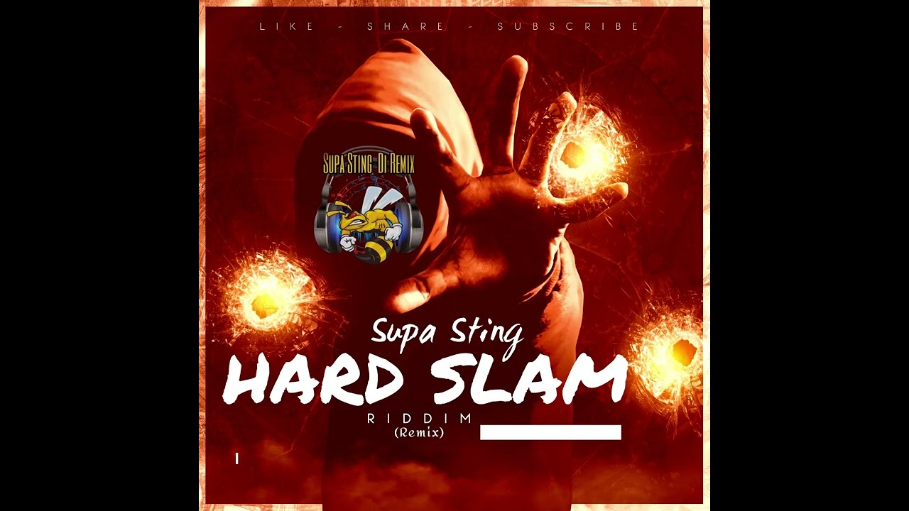 Supa Sting - Hard Slam Riddim (Remix) Juggling 2024