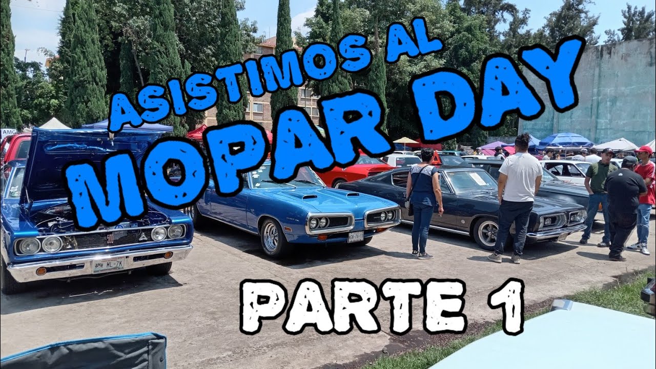 Mopar Day por: El Bazar De La Carcacha, Parte 1.