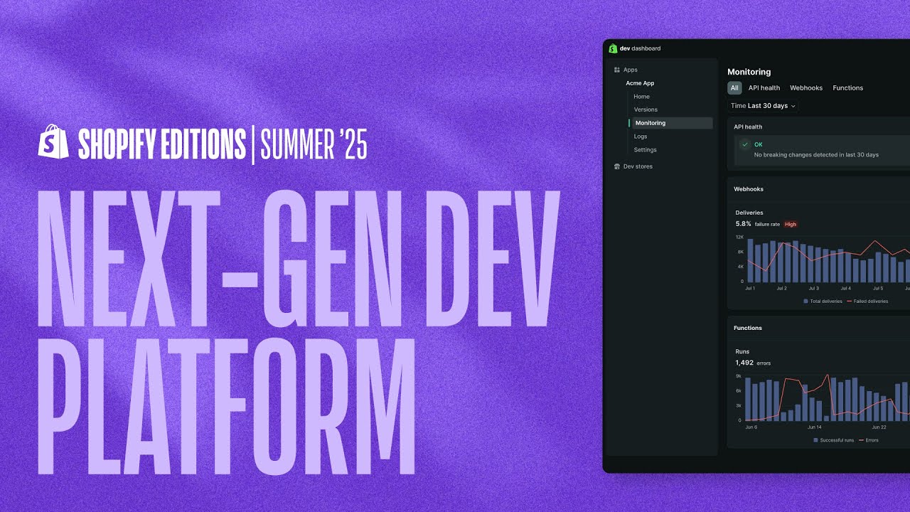 Shopify Editions | Summer &rsquo;25 | Next-gen dev platform