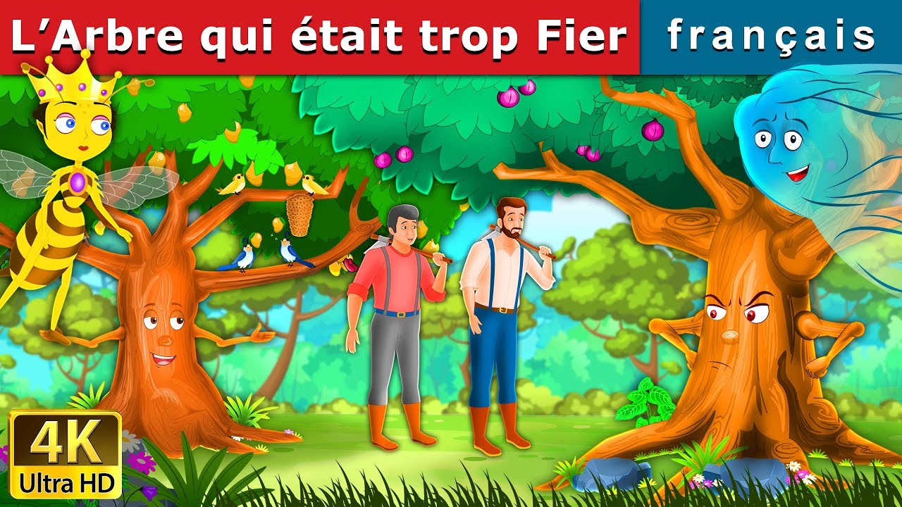 L’Arbre qui était trop Fier | Proud Tree in French  | Contes De Fées Français