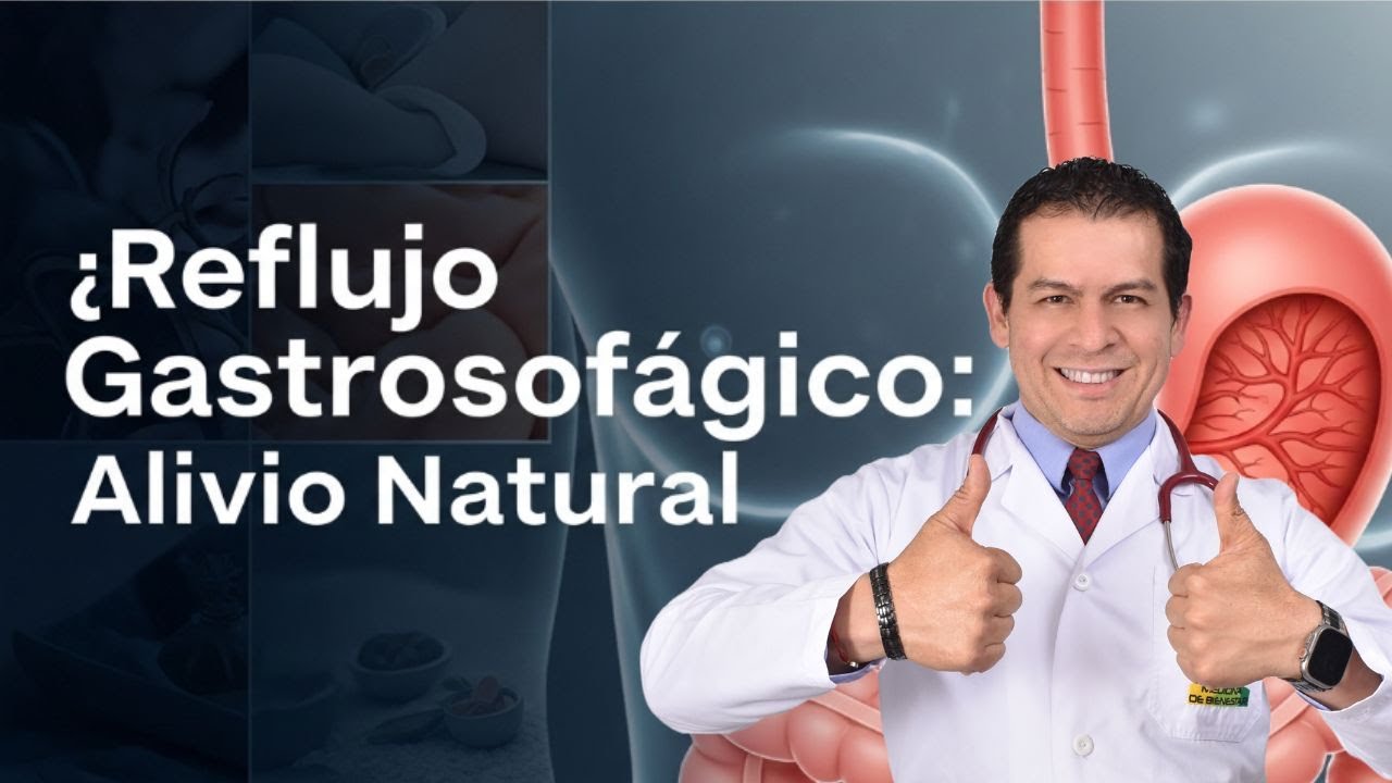 TRATAMIENTO NATURAL HOLISTICO Reflujo Gastroesof&aacute;gico: Causas, S&iacute;ntomas