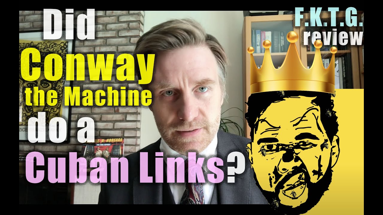 Did Conway the Machine do a Cuban Links? : Professor Skye Reviews 